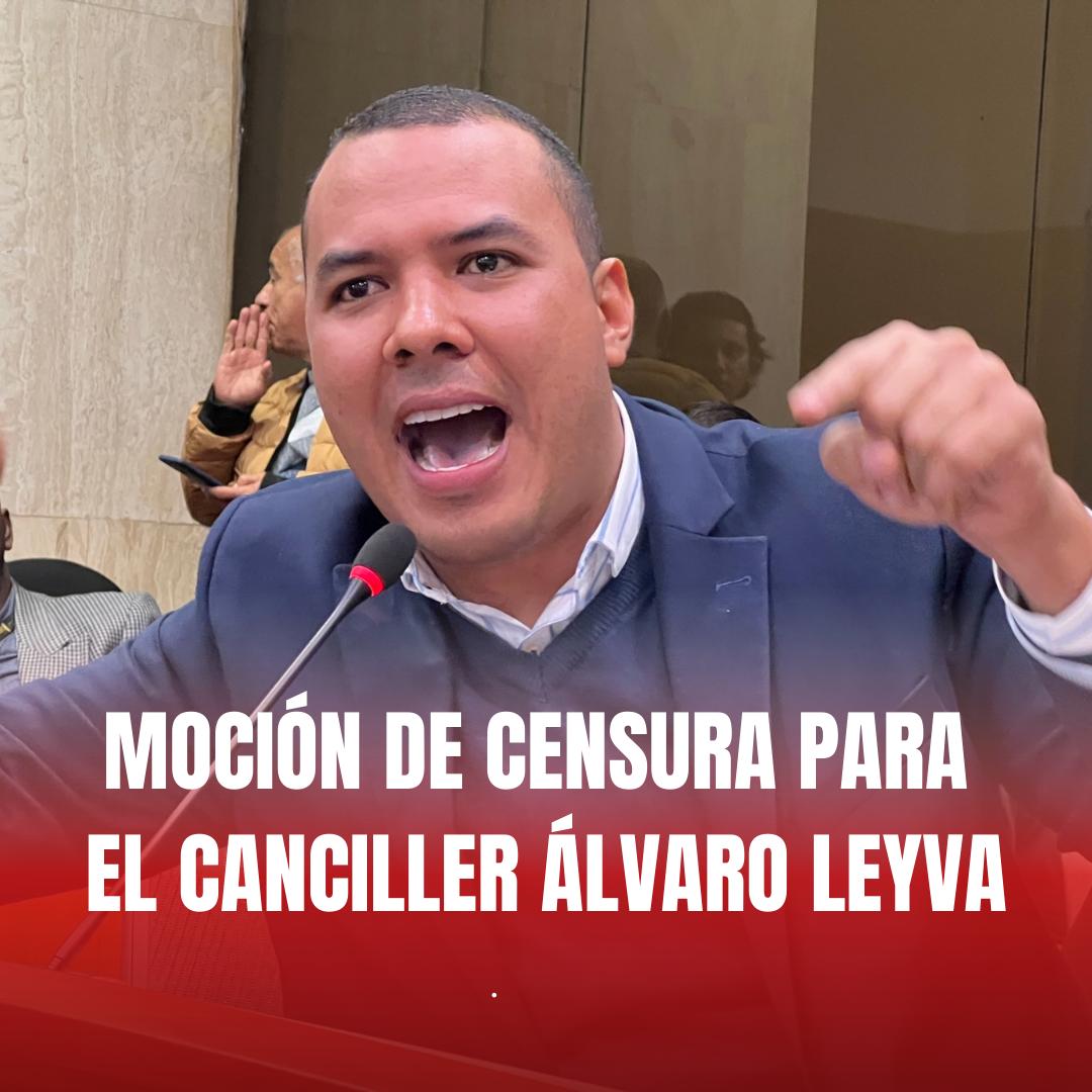 Una Moci N De Censura Fue Radicada Contra El Canciller Lvaro Leyva